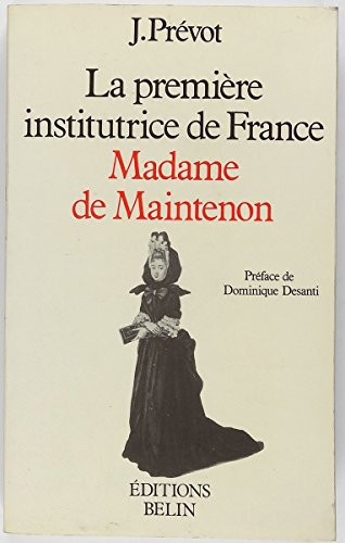 La première institutrice de France: Madame de Maintenon (Fondateurs de l'éducation) (French Edition)