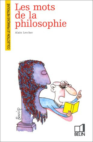 Les mots de la philosophie (Le Français retrouvé) (French Edition)