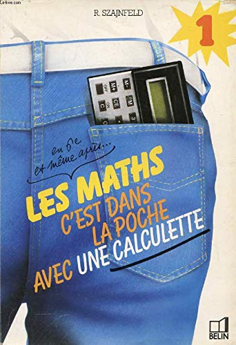 Les Maths c'est dans la poche avec une calculette en 6e et même après