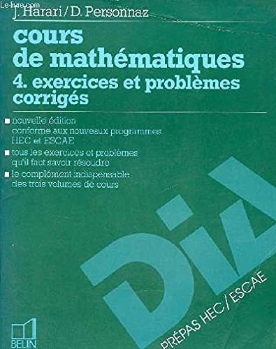 Cours de mathématiques classes préparatoires au Haut enseignement commercial (programmes 1984), premiers cycles de l'enseignement supérieur. Exercices et problèmes corrigés