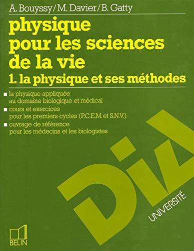Physique pour les sciences de la vie La physique et ses méthodes