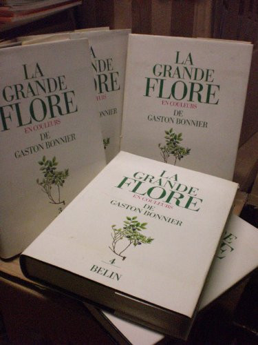 La Grande flore en couleurs de Gaston Bonnier France, Suisse, Belgique et pays voisins