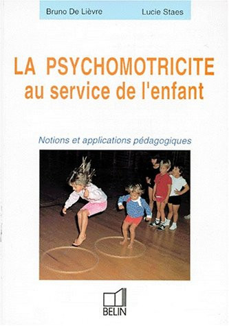 La psychomotricité au service de l'enfant notions et applications pédagogiques