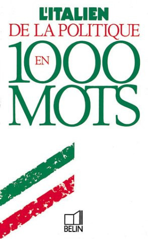 L'italien de la politique en 1000 mots