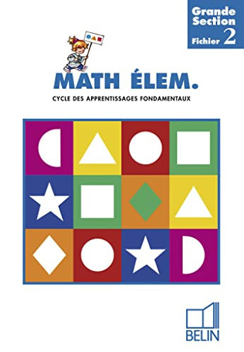 Math élem. : Cycle des apprentissages fondamentaux Grande section, fichier 2