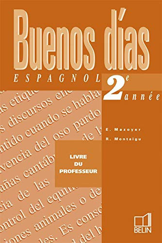 Buenos Dias Espagnol 2ème année Livre du professeur