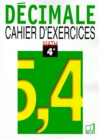Mathematiques 4eme Decimale. Cahier D'Exercices