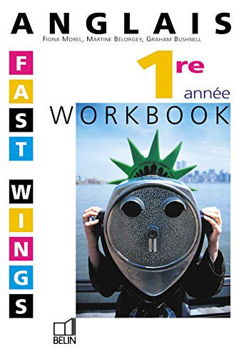 Anglais 1ère année Fast Wings. Workbook