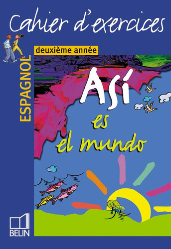 Así es el mundo espagnol deuxième année