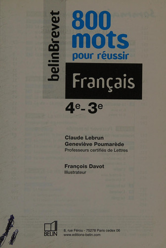 Français 4ème-3ème. 800 mots pour réussir
