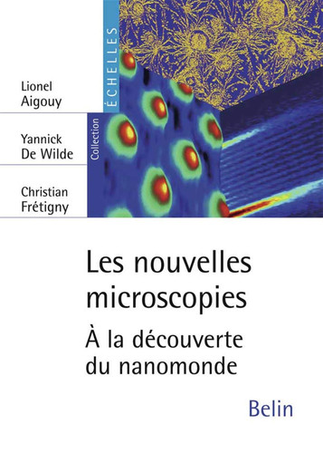 Les nouvelles microscopies à la découverte du nanomonde