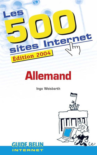 Les 500 sites Internet: Allemand