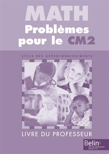 Maths problèmes pour le CM2 Livre du maître