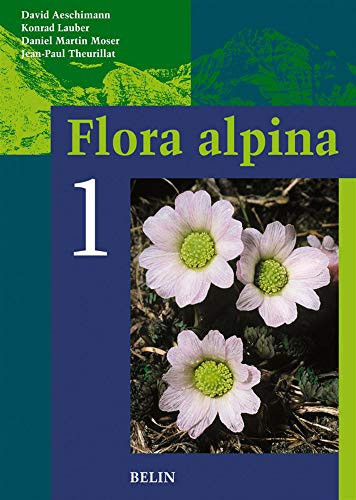 Flora alpina atlas des 4500 plantes vasculaires des Alpes