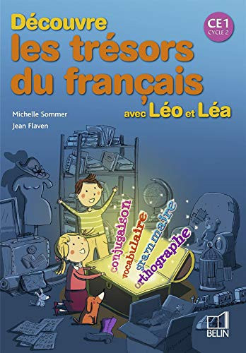Découvre les trésors du français avec Léo et Léa CE1, cycle 2
