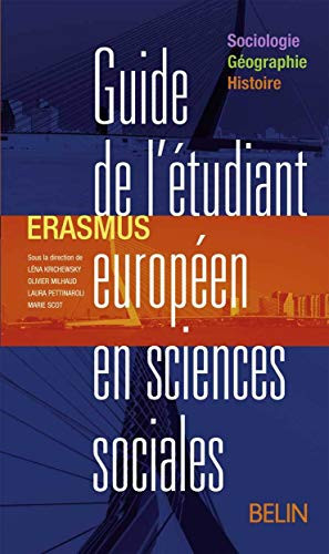 Guide de l'étudiant européen en sciences sociales sociologie, géographie, histoire