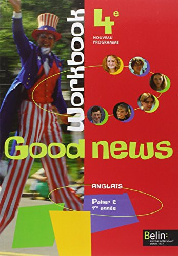 Anglais 4e Good news Cahiers d'exercices