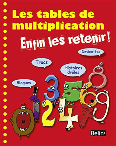 Les tables de multiplication Enfin les retenir !