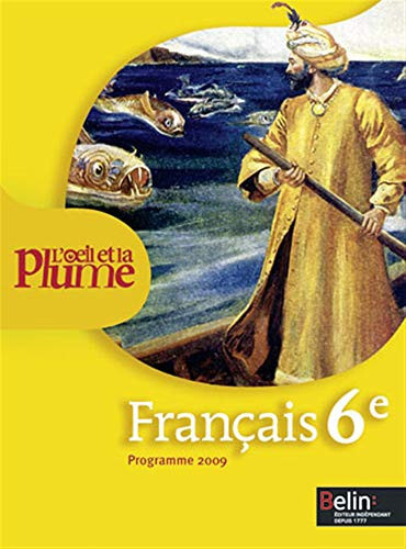 Français 6e l'oeil et la plume