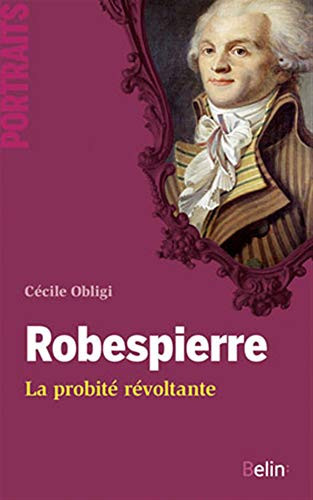 Robespierre la probité révoltante