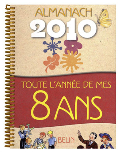 Almanach 2010 - Toute l'année de mes 8 ans