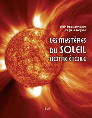 Les mystères du soleil, notre étoile