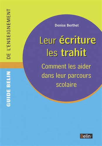 Leur écriture les trahit comment les aider dans leur parcours scolaire