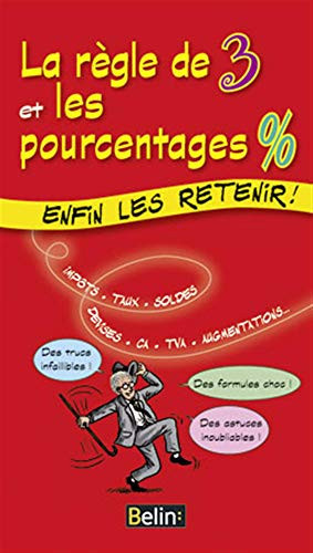 La règle de 3 et les pourcentages % Enfin les retenir !