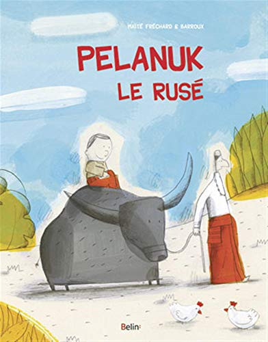 Pelanuk le rusé suivi de Mahkota le sage