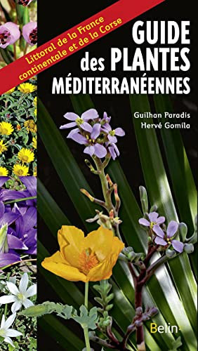 Guide des plantes méditerranéennes littoral de la France continentale et de la Corse