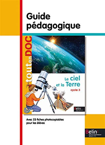 Le ciel et la Terre cycle 3 guide pédagogique