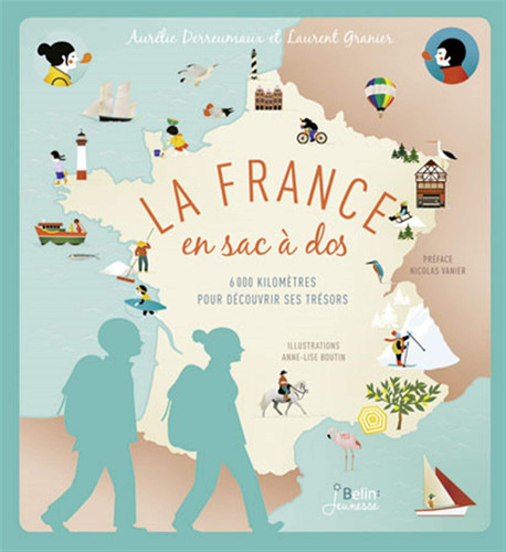 La France en sac à dos 6.000 km pour découvrir ses trésors