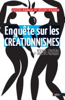 Enquête sur les créationnismes Réseaux, stratégies et objectifs politiques