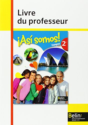Asi somos ! espagnol seconde, A2-B1 : livre du professeur