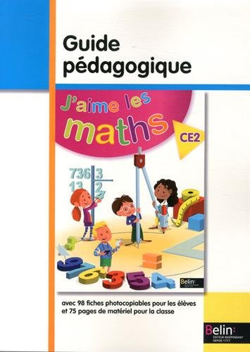 J'aime les maths CE2 Guide pédagogique