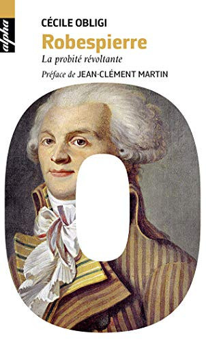 Robespierre la probité révoltante