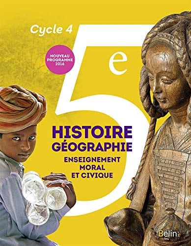 Histoire Géographie Enseignement moral et civique 5e Cycle 4 Manuel de l'élève