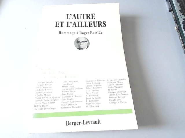 L'Autre et l'ailleurs: Hommages à Roger Bastide (Publications de l'Institut d'études et de recherches interethniques et interculturelles ; 7) (French Edition)