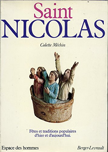 Saint Nicholas: Fêtes et traditions populaires d'hier et d'aujourd'hui (Espace des hommes) (French Edition)