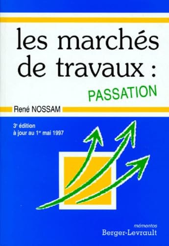 MARCHES DE TRAVAUX, PASSATION 3ème Edition (LES)