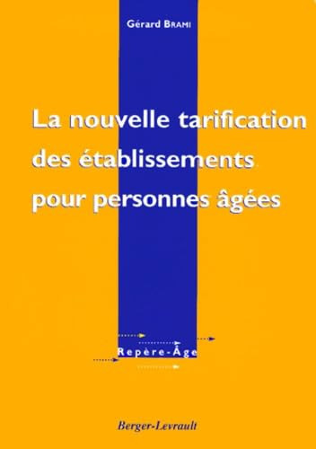 La nouvelle tarification des établissements d'hébergement pour personnes âgées - de la prestation spécifique dépendance à la mise en place de la réforme