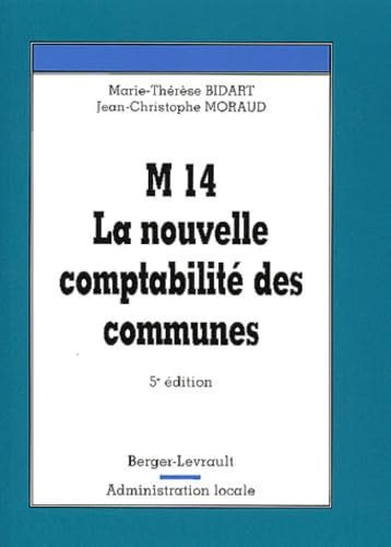 M 14: LA NOUVELLE COMPTABILITE DES COMMUNES (5E ED.)