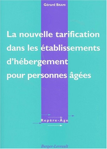 La nouvelle tarification des établissements d'hébergement pour personnes âgées