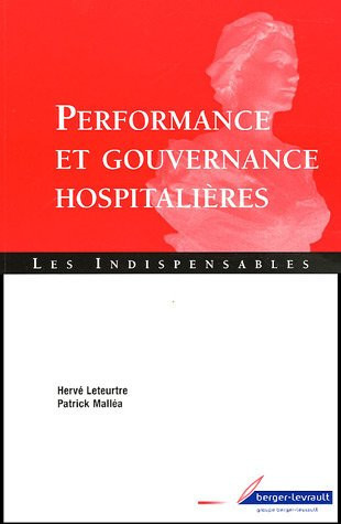 Performance et gouvernance hospitalières à jour de l'ordonnance du 2 mai 2005