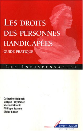 Les droits des personnes handicapées guide pratique