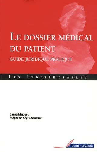 Le dossier médical du patient Guide juridique pratique