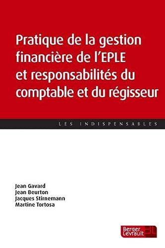 Pratique de la gestion financière d'un établissement public local d'enseignement responsabilités du comptable et du régisseur, 2013-2014