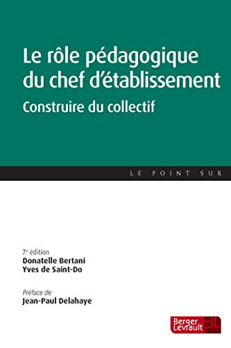 Le rôle pédagogique du chef d'établissement construire du collectif
