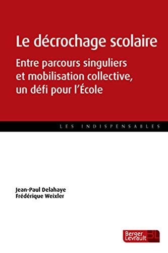 Le décrochage scolaire entre parcours singuliers et mobilisation collective, un défi pour l'école