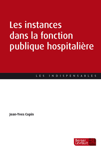 Les instances dans la fonction publique hospitalière Guide pratique